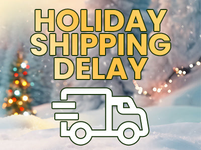 Holiday Shipping Delay Notice: Christmas & New Year